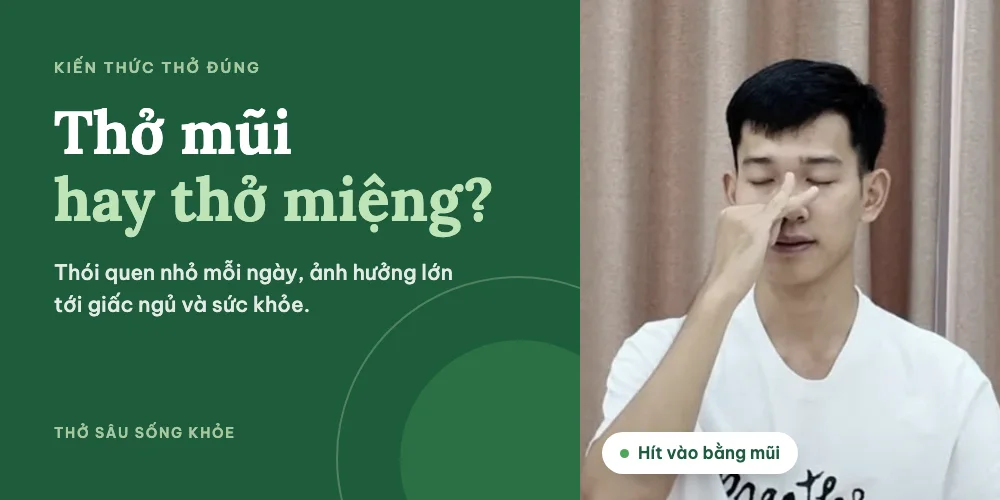 Tâm Đức An hướng dẫn hít vào bằng mũi — Thở mũi hay thở miệng?